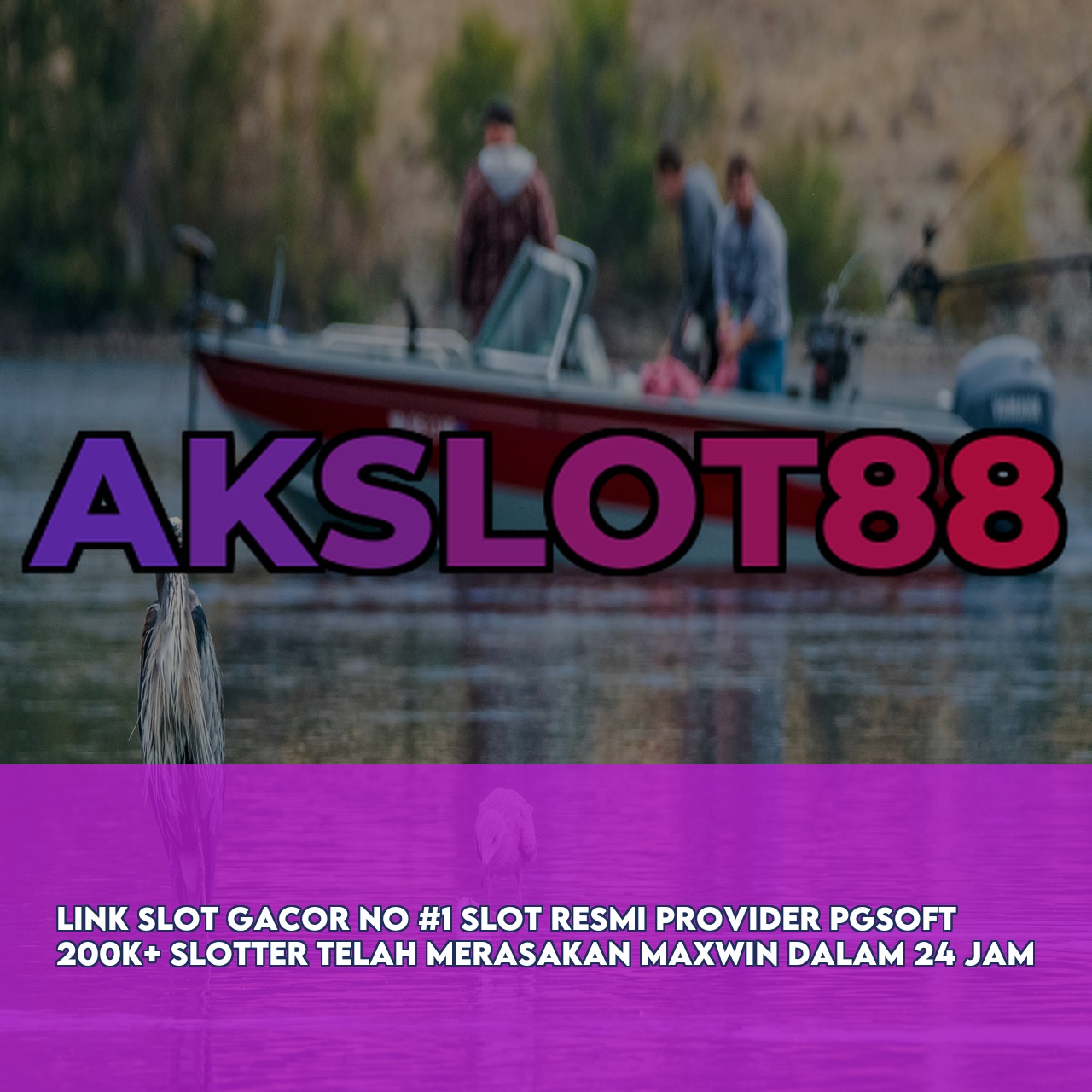 AKSLOT88 : Premium Online Game Link featuring High RTP & Maxwin Games & 24/7 Support