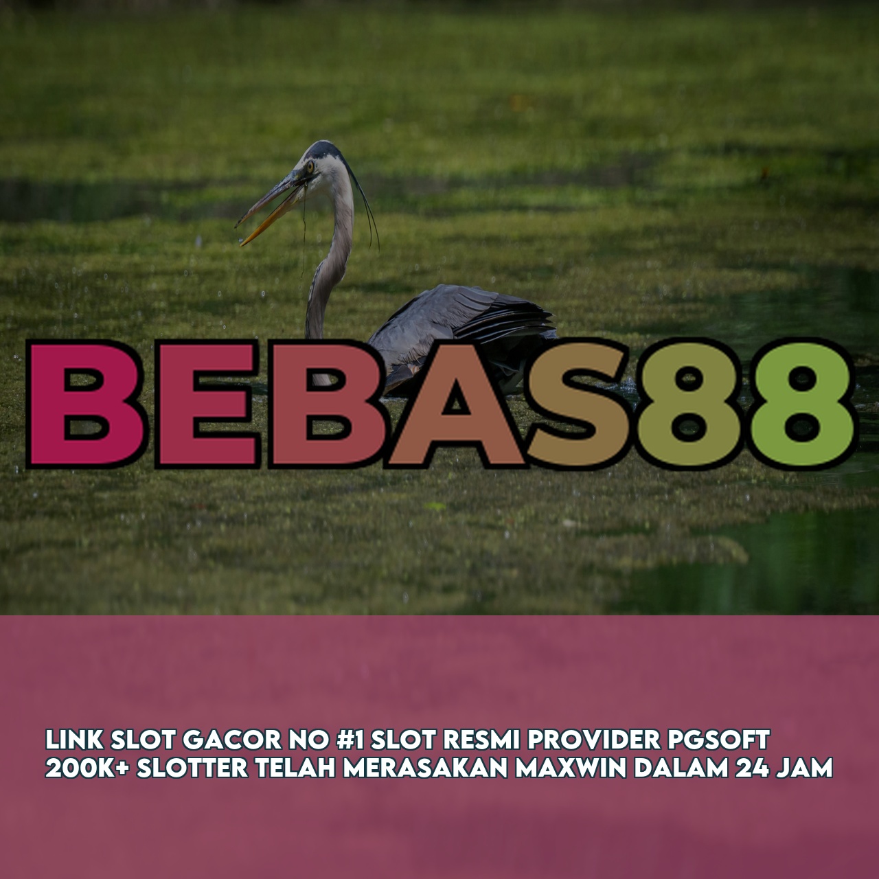 BEBAS88 # Official Game Online Site featuring High RTP & Maxwin Games Fast Withdrawals