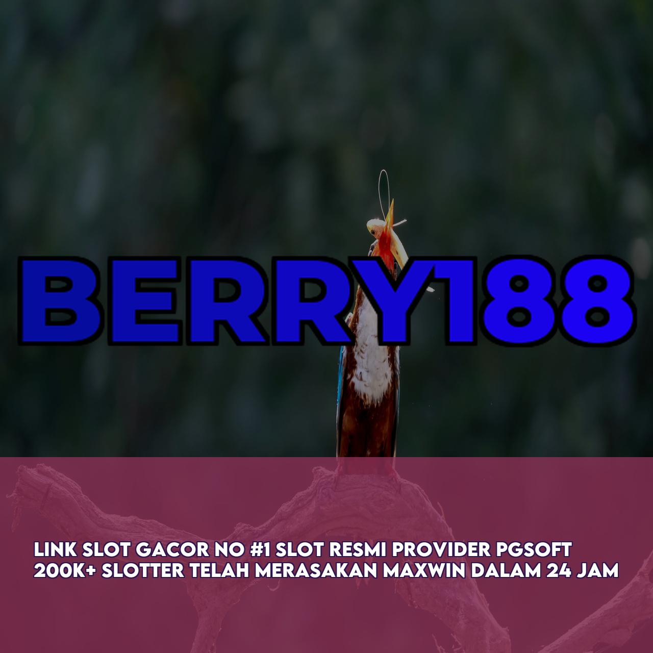 BERRY188 : Official Game Online Site featuring Massive Daily Jackpots Fast Withdrawals