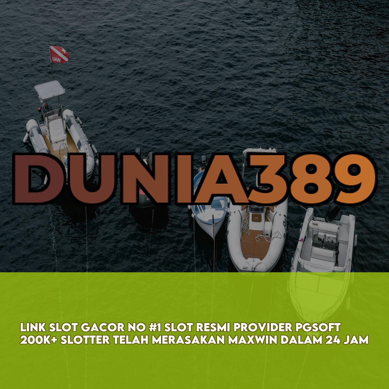 DUNIA389 : Best Gaming Website featuring The Best Online Gaming Experience & 24/7 Support