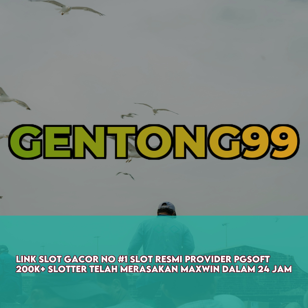 GENTONG99 - Trusted Gaming Platform featuring High RTP & Maxwin Games Responsive CS