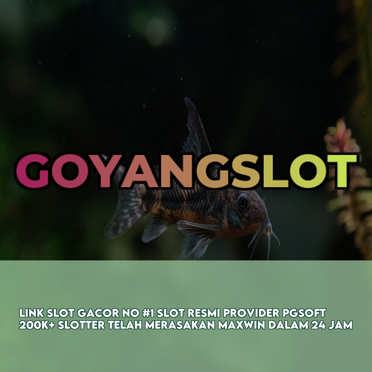 GOYANGSLOT # Top Rated Online Game featuring High RTP & Maxwin Games Responsive CS