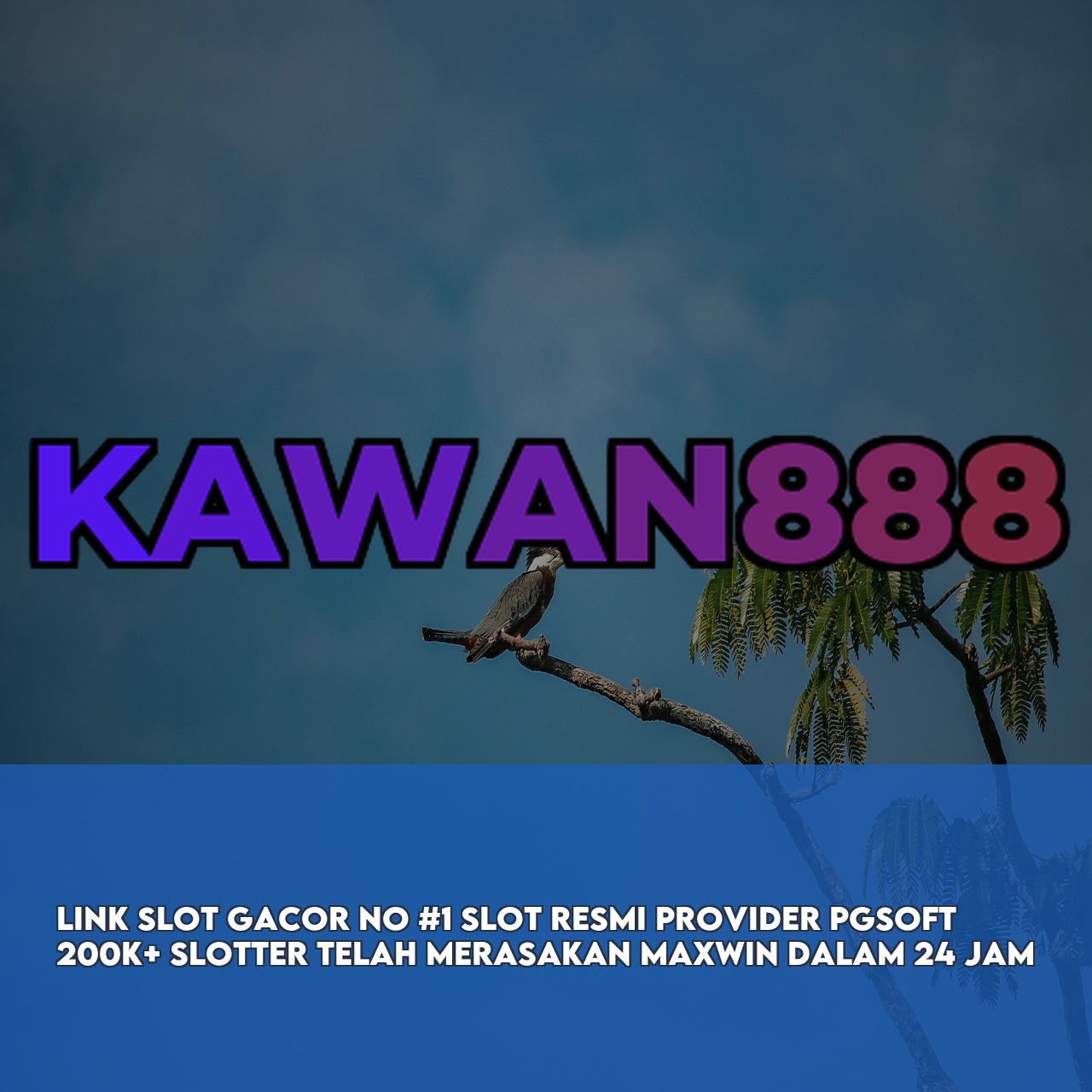 KAWAN888 - Premium Online Game Link featuring High RTP & Maxwin Games Instant Access