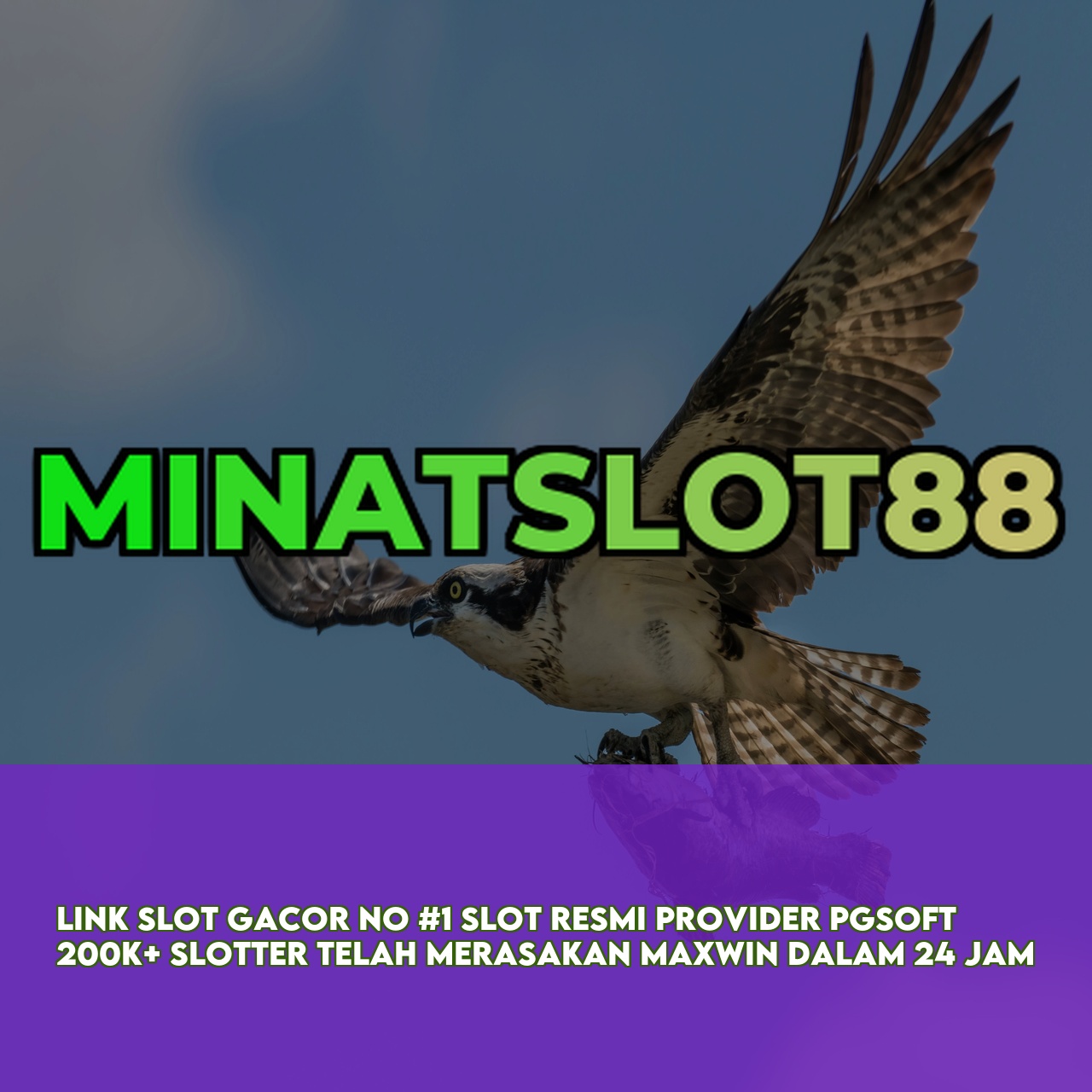 MINATSLOT88 - Top Rated Online Game featuring Massive Daily Jackpots Instant Access