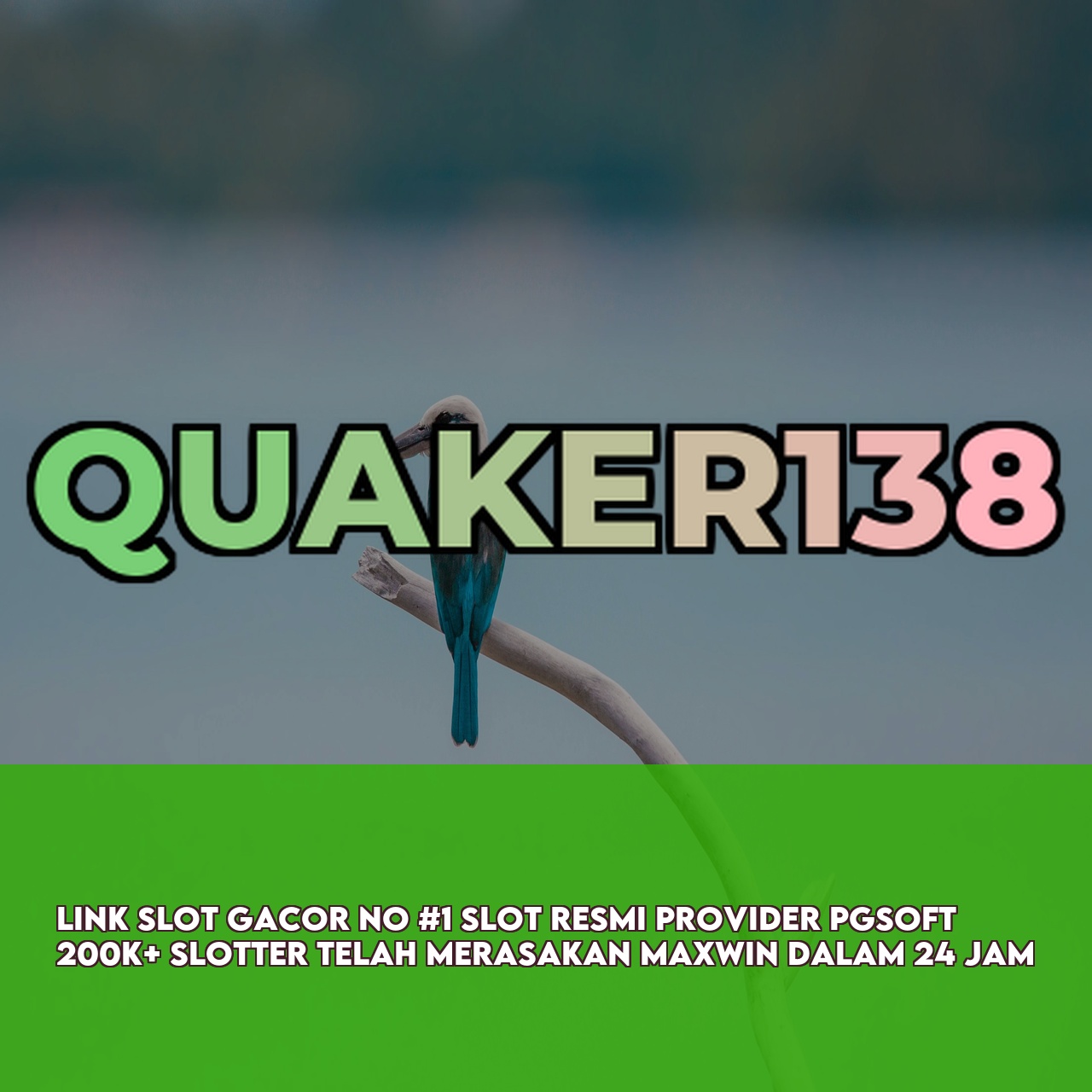 QUAKER138 # Official Game Online Site featuring High RTP & Maxwin Games Fast Withdrawals
