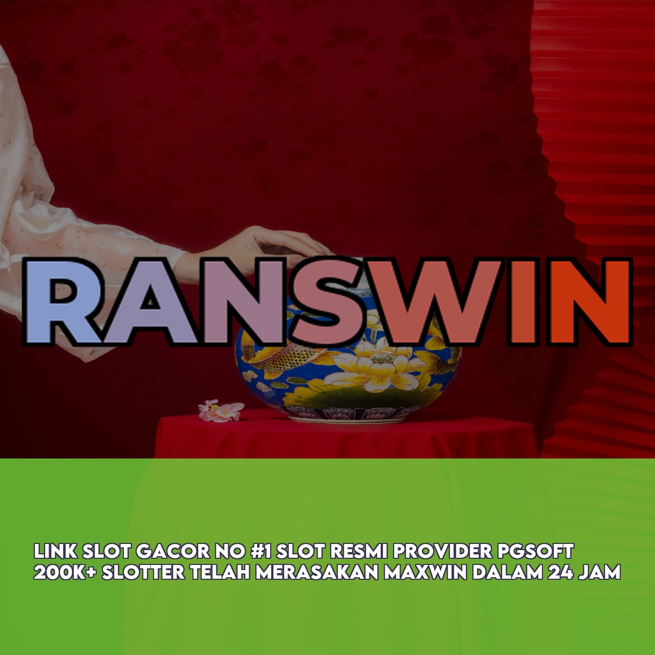 RANSWIN # Official Game Online Site featuring High RTP & Maxwin Games Responsive CS
